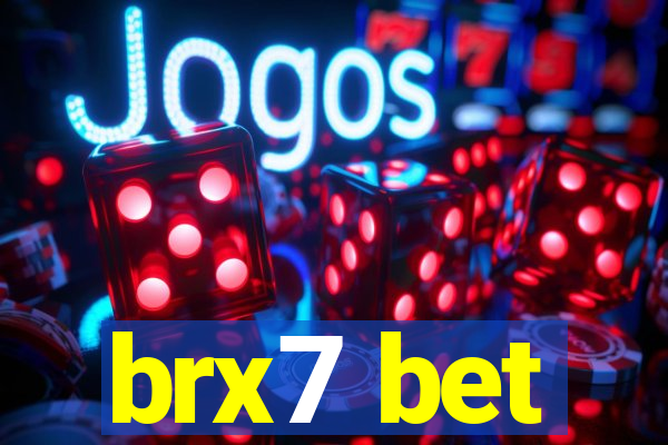 brx7 bet